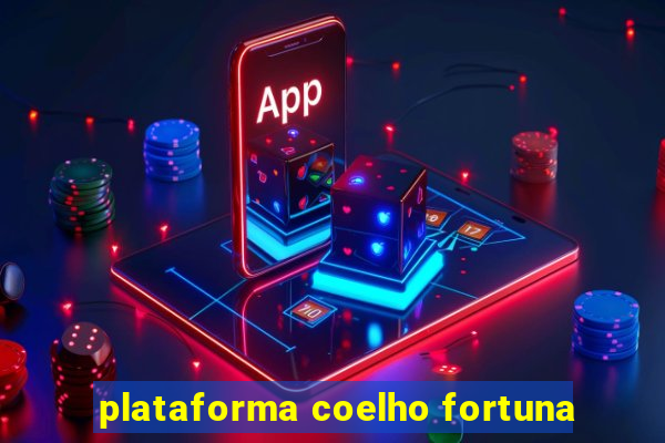 plataforma coelho fortuna